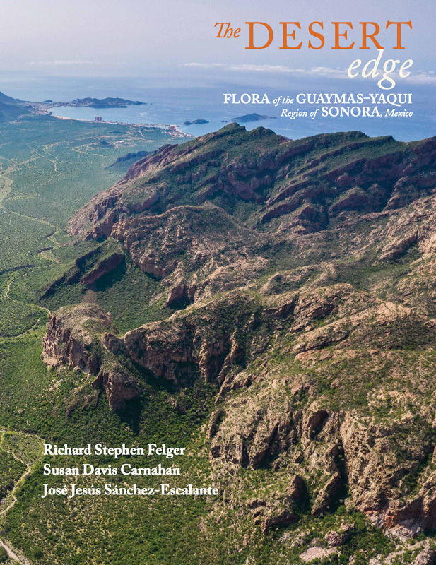 The Desert Edge: Flora of the Guaymas–Yaqui Region of Sonora, Mexico
