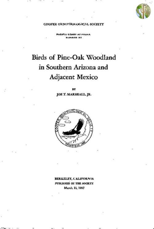Birds of Pine-Oak Woodland in Southern Arizona and Adjacent Mexico Joe Marshall, 1957