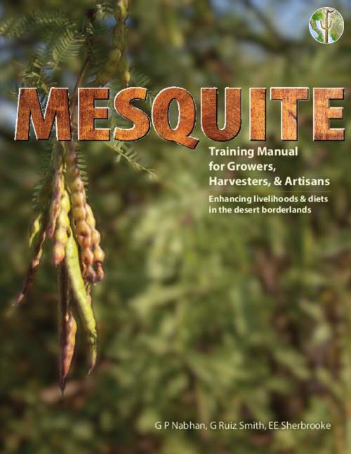 Mesquite: Training Manual for Growers, Harvesters, & Artisans