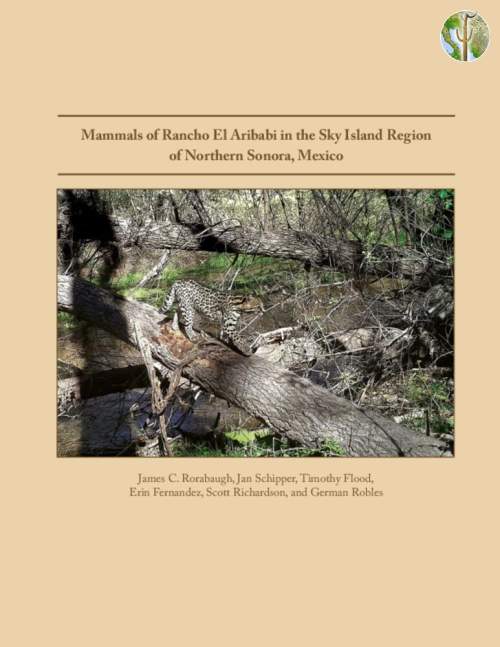 Mammals of Rancho El Aribabi in the Sky Island Region of Northern Sonora, MexicoHirsute Beast Press