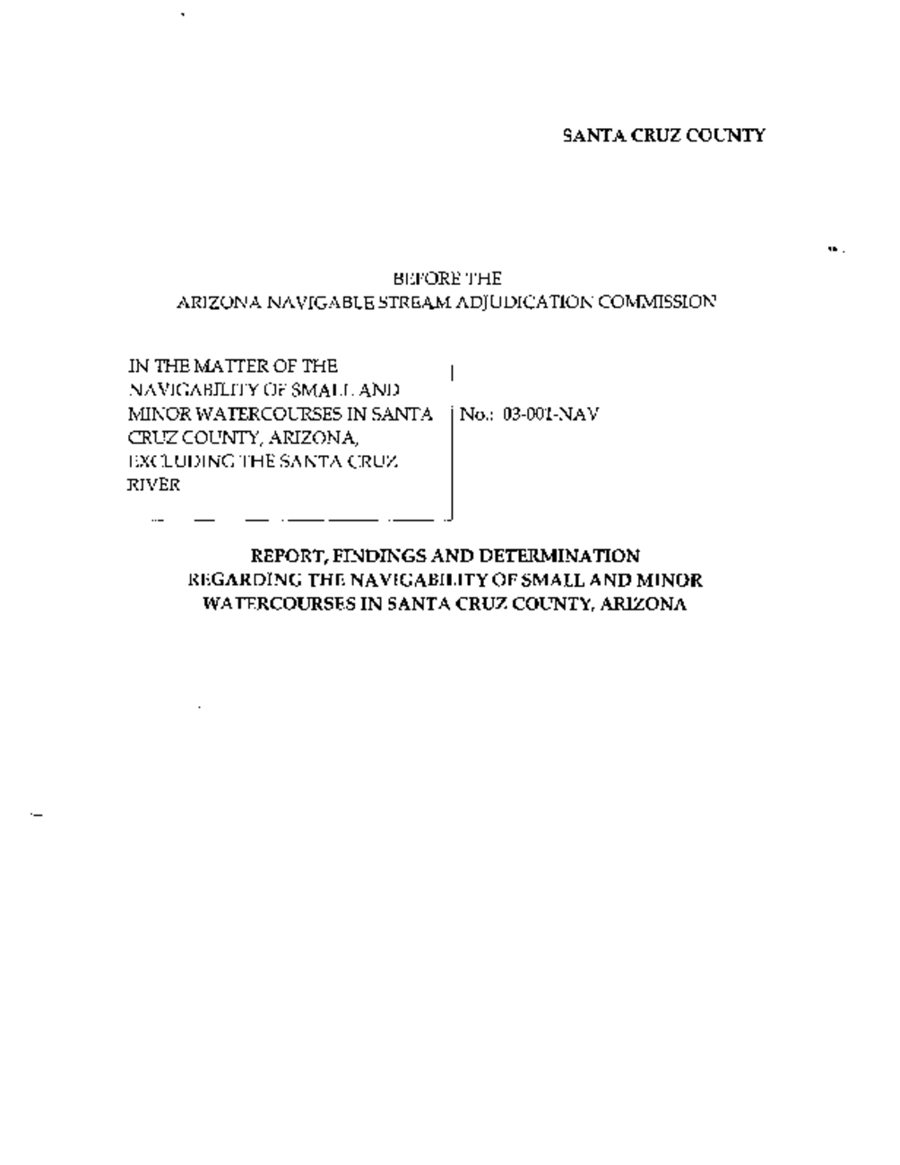 Report, Findings And Determination Regarding The Navigability Of Small And Minor Watercourses In Santa Cruz County, Arizona