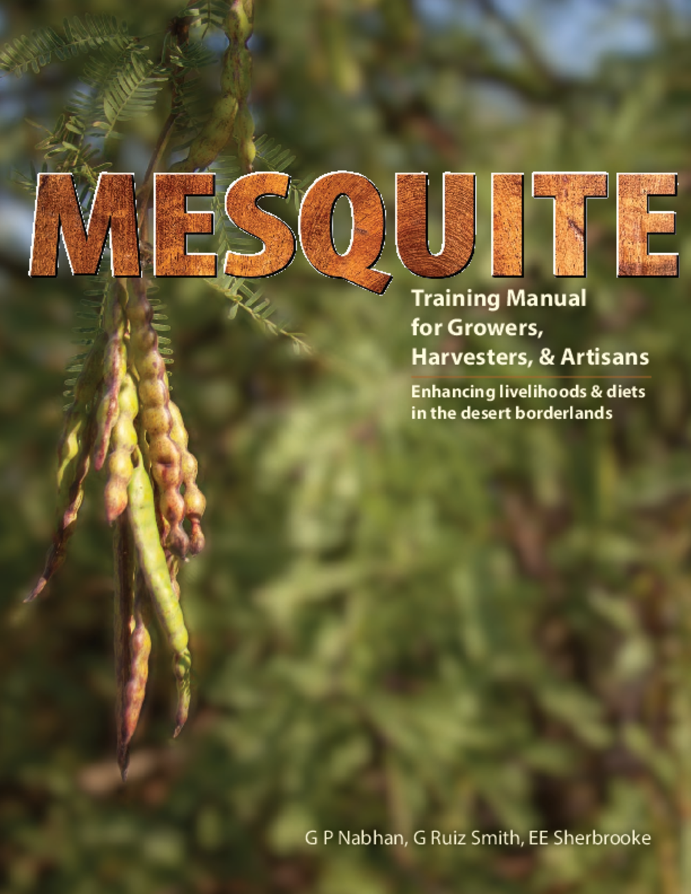 Mesquite: Training Manual for Growers, Harvesters, & Artisans