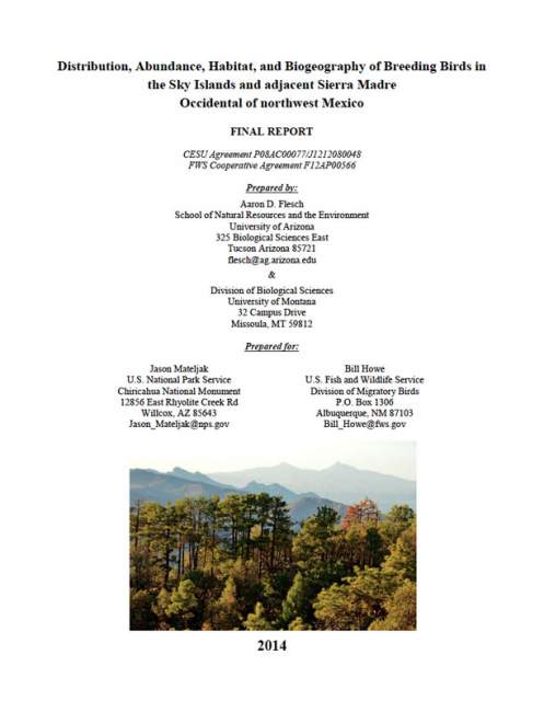 Distribution, Abundance, Habitat, and Biogeography of Breeding Birds in the Sky Islands and adjacent Sierra Madre Occidental of northwest Mexico Distribution, Abundance, Habitat, and Biogeography of Breeding Birds in the Sky Islands and adjacent Sierra Madre Occidental of northwest Mexico