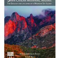 Santa Catalina Mountains, Arizona: the Geology and life zones of a Madrean Sky Island